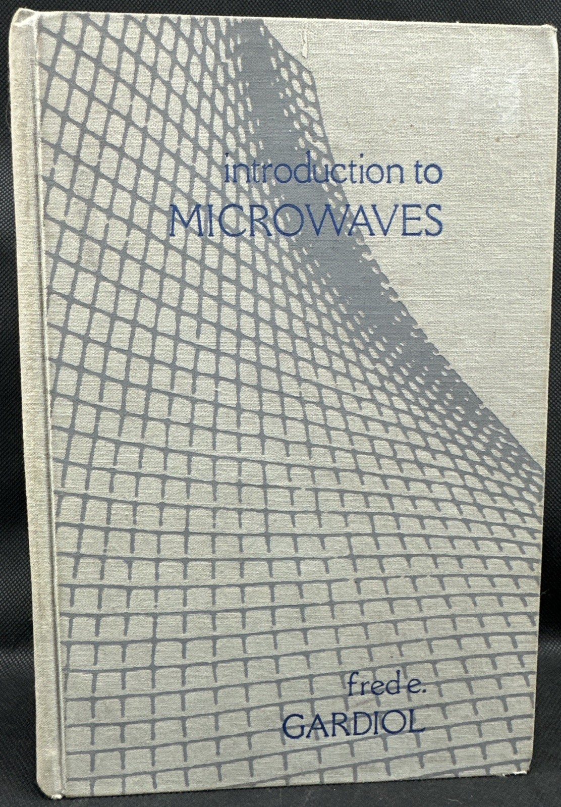 An Introduction to Microwaves By Fred E. Gardiol – Hardcover 1984