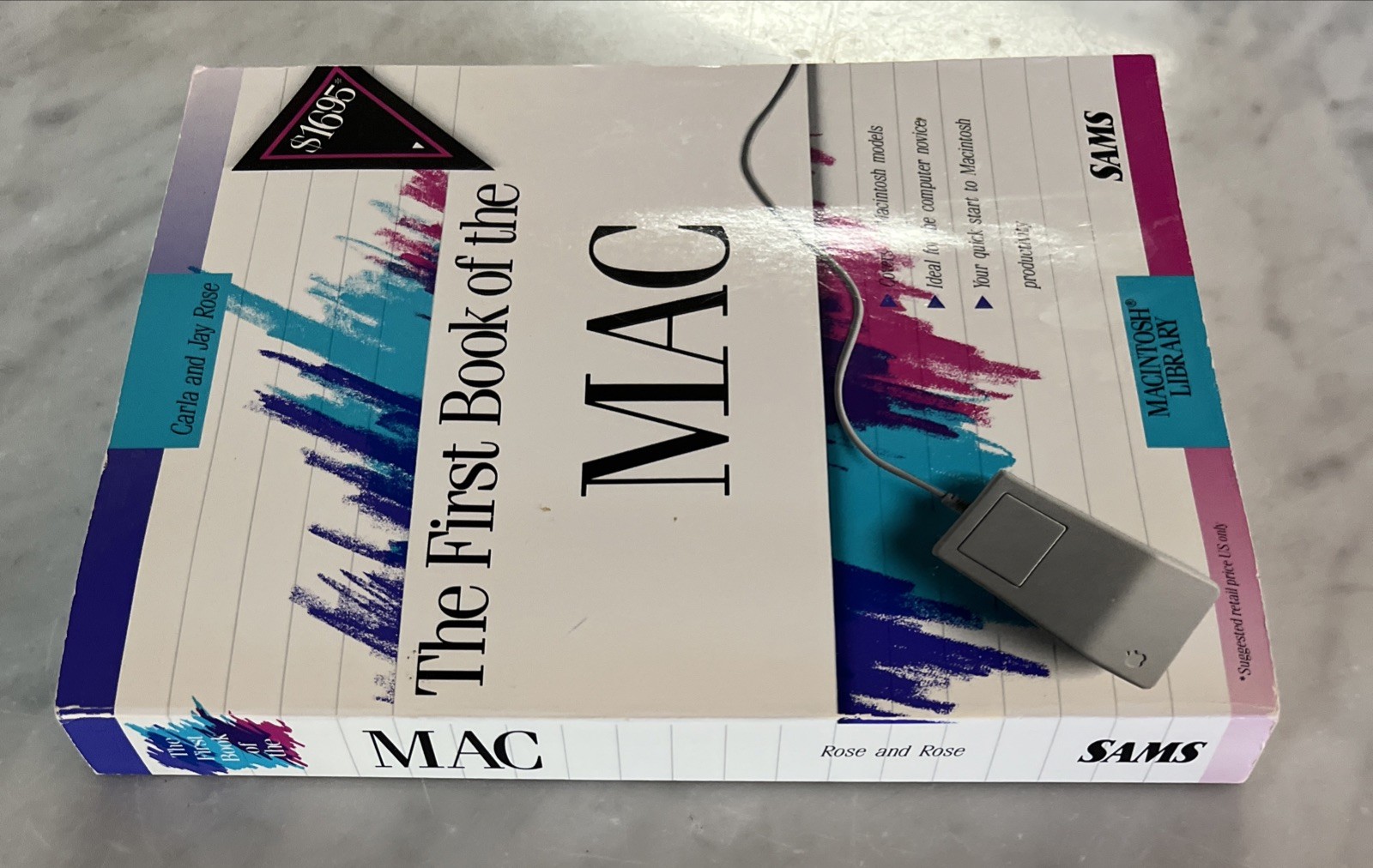 The First Book of the Mac By Carla Rose,Jay Rose Macintosh Library 1st Edition
