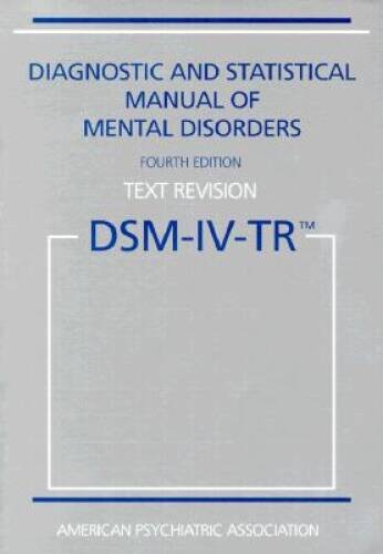 Diagnostic and Statistical Manual of Mental Disorders, 4th Edition, Text – GOOD