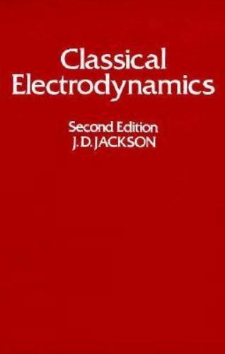 Classical Electrodynamics, 2nd Edition by John David Jackson