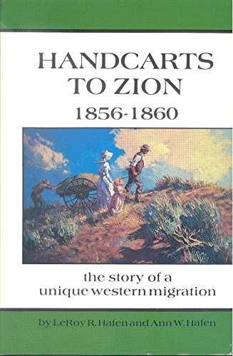 Handcarts to Zion: The Story – Hardcover, by Hafen Leroy Reuben; – Very Good b