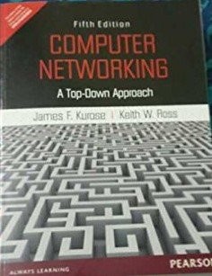 COMPUTER NETWORKING: A TOP-DOWN APPROACH, 5/E By James F. Kurose **Excellent**