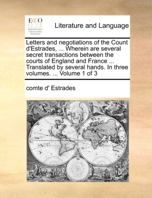 Estrades – Letters and negotiations of the Count d’ … Wherein are s – X555z