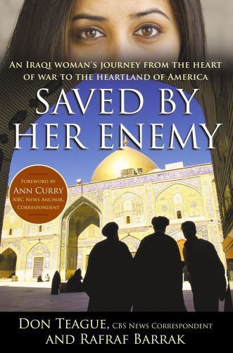 Saved by Her Enemy: An Iraqi woman’s journey from the heart of war to the heartl