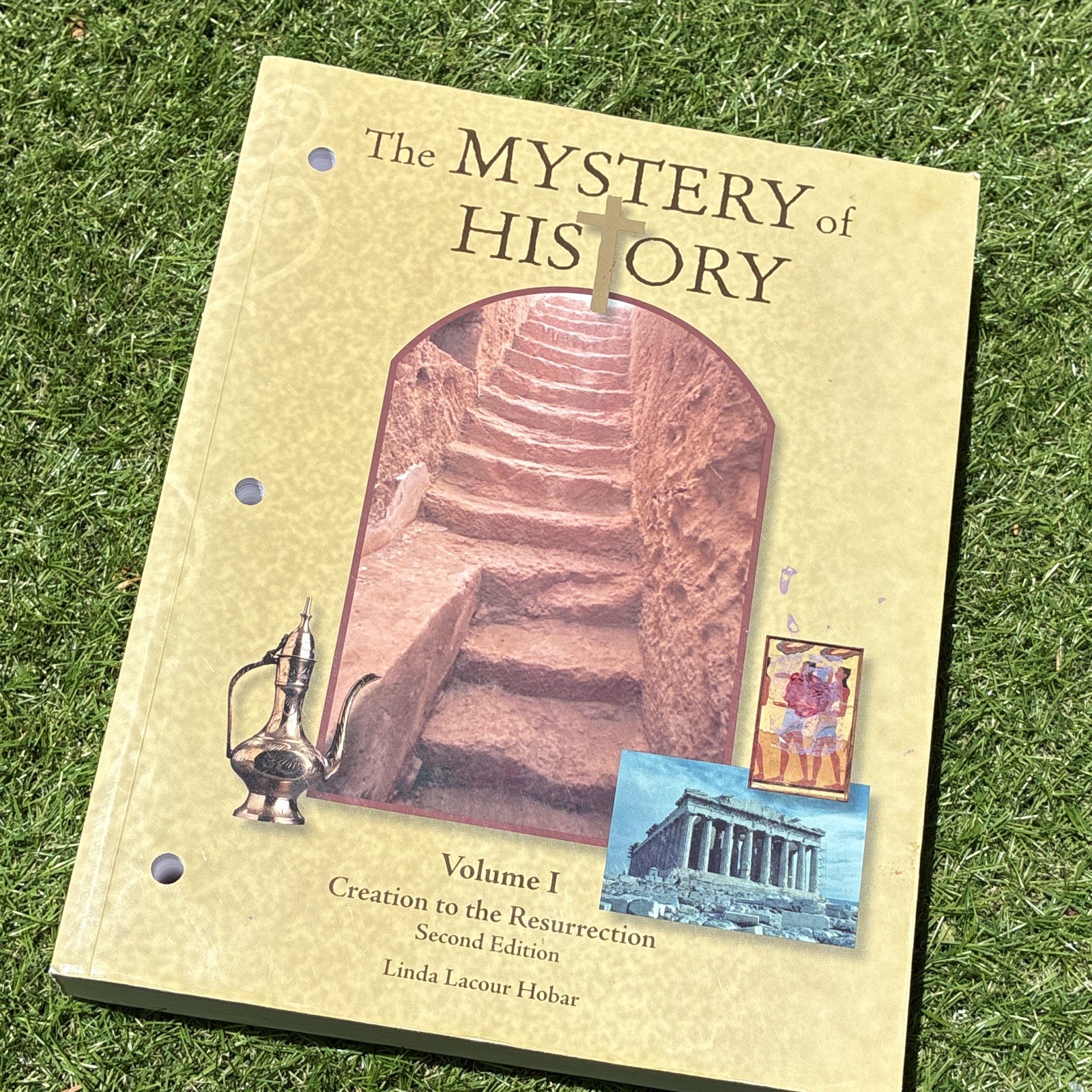Linda Lacour Hobar The Mystery of History Vol I 2nd Ed Illustrated Paperback