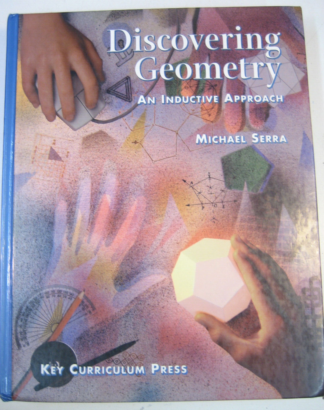 Discovering Geometry Second Edition Michael Serra Key Curriculum Press