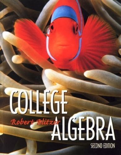 College Algebra (2nd Edition) by Robert Blitzer