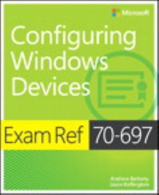 Exam Ref 70-697 Configuring Windows Devic- 1509303014, Andrew Bettany, paperback