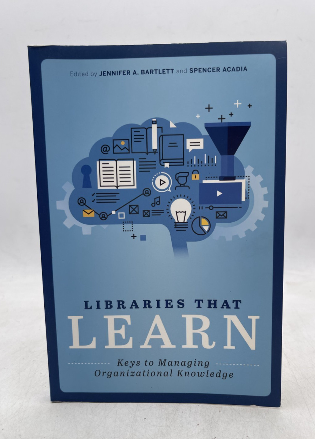 Libraries that Learn – by Jennifer A. Bartlett – Paperback – 2019 – Good
