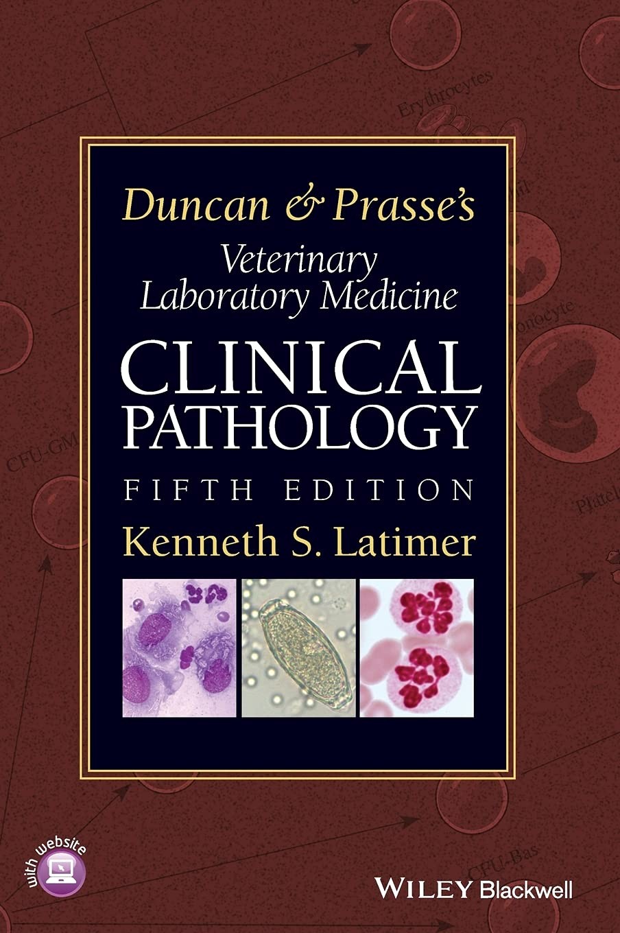 Duncan and Prasse’s Veterinary Laboratory Medicine: Clinical Pathology
