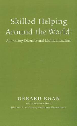 Skilled Helping Around the World: Addressing Diversity and Multiculturali – GOOD
