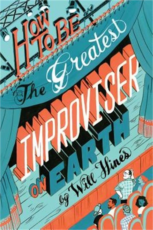 How to Be the Greatest Improviser on Earth (Paperback or Softback)