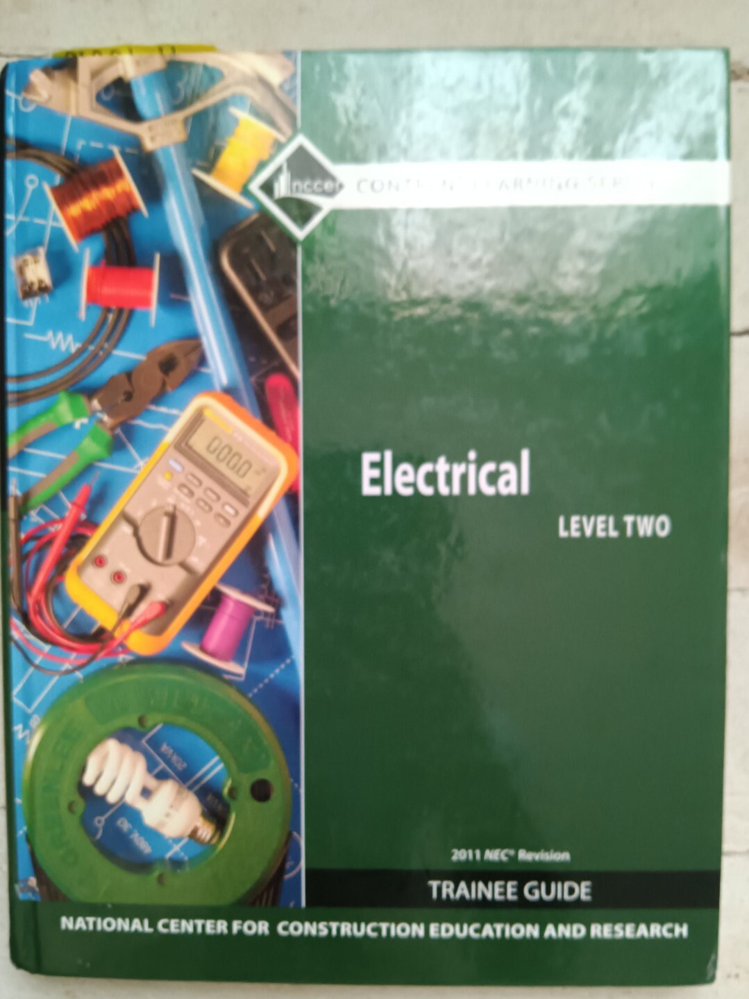 ELECTRICAL LEVEL 2 TRAINEE GUIDE, 2011 NEC REVISION, By Nccer – Hardcover