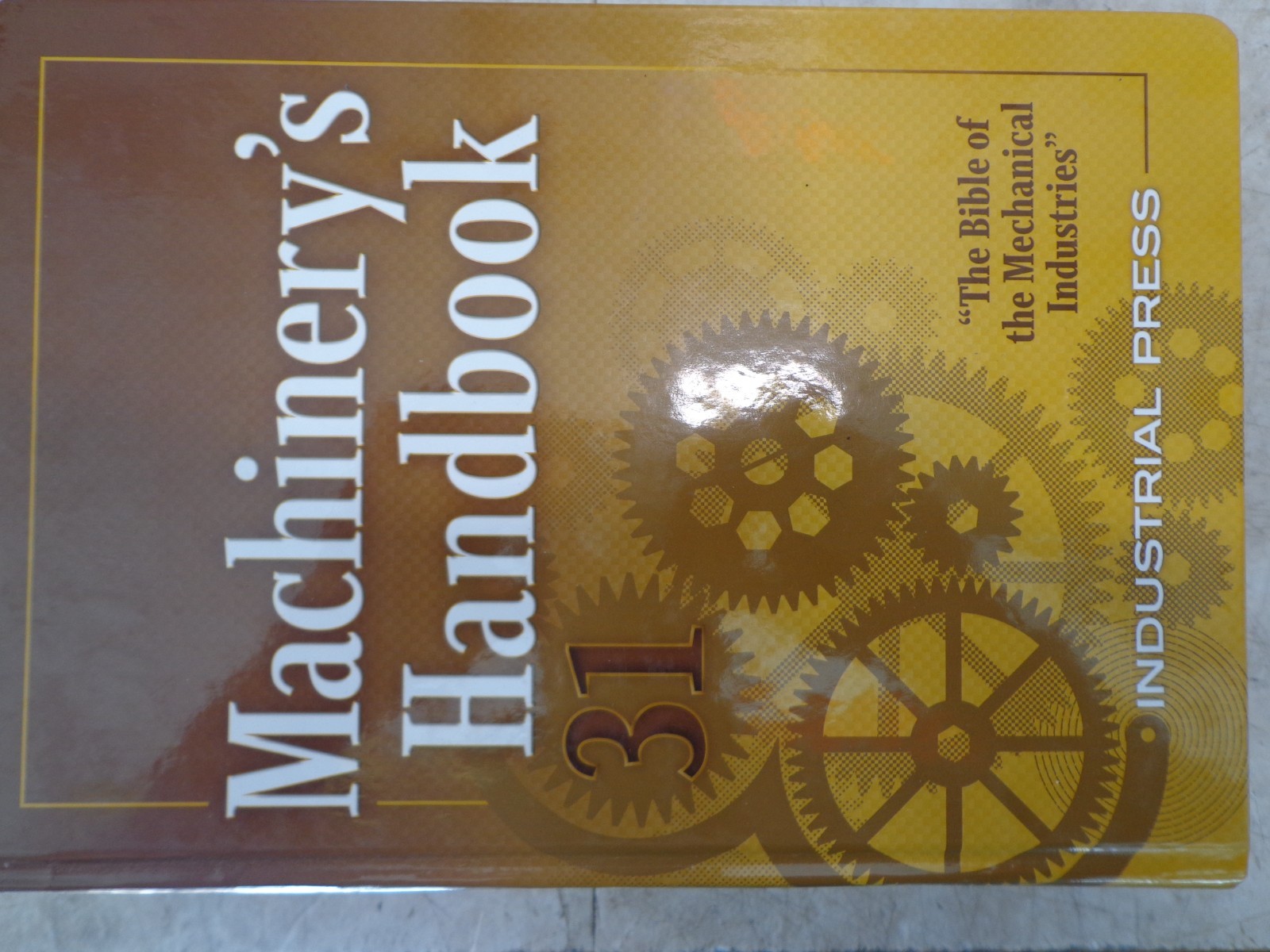 Machinery’s Handbook 31st Edition – Engineering Reference Book