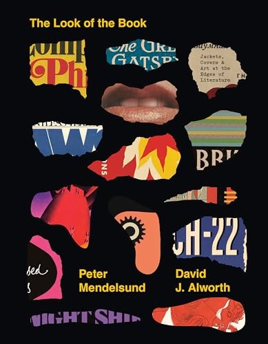 The Look of the Book: Jackets, Covers, and Art at the Edges of Literature, Mende