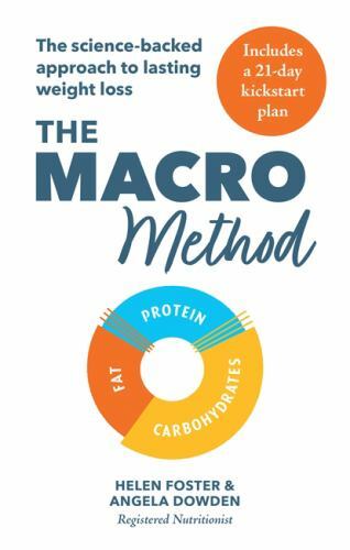 Macro Method : The Science-Backed Approach to Lasting Weight Loss by Helen…