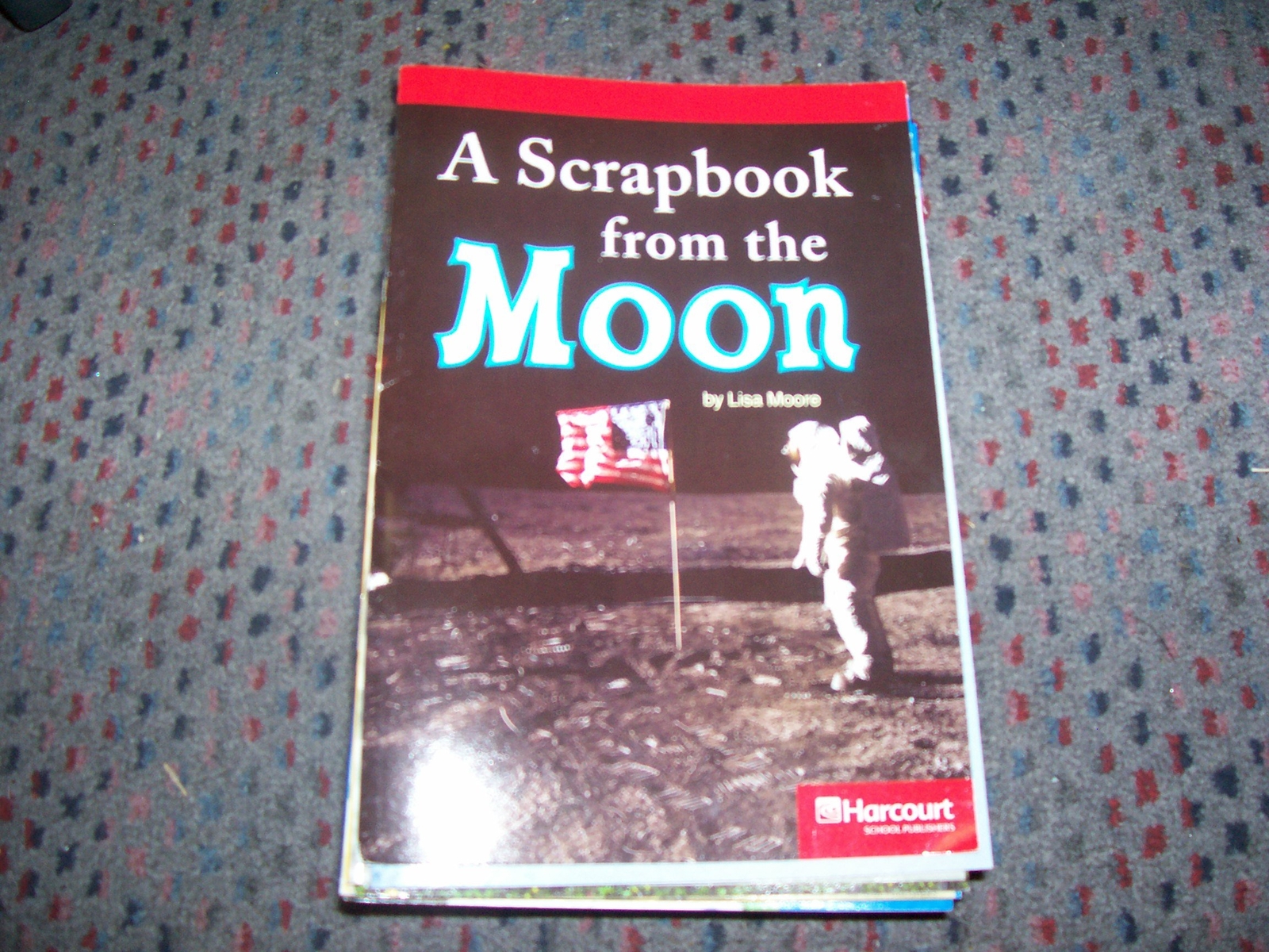 Scrapbook/Moon Below Level Reader Grade 5: Harcourt School Publishers Storyt…