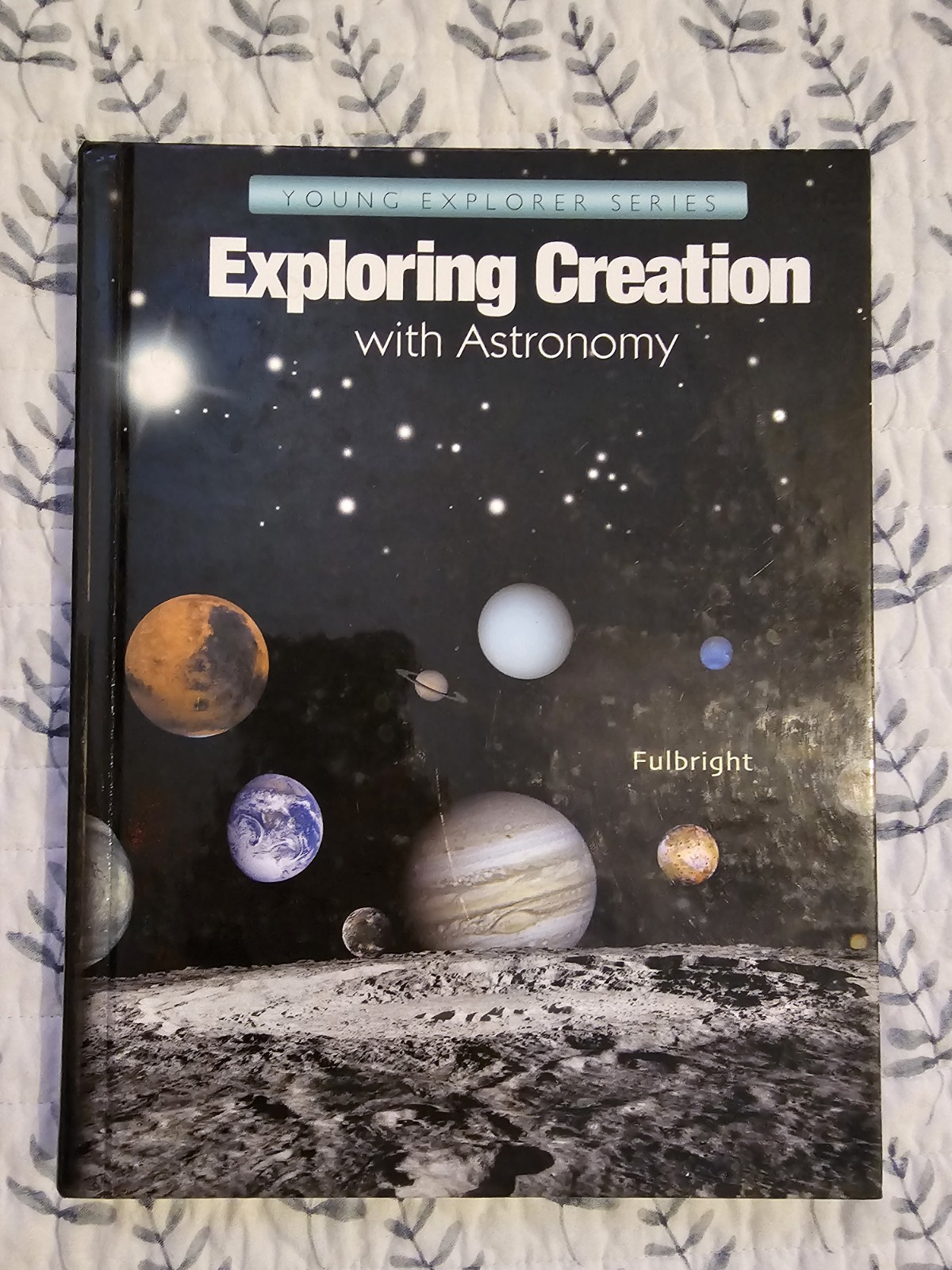 Apologia Exploring Creation With Astronomy Textbook Homeschool Curriculum Book
