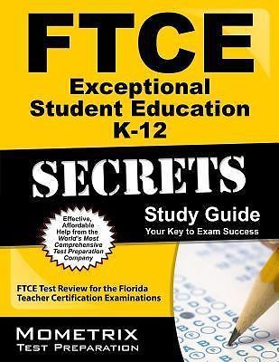 FTCE Exceptional Student Education K-12 Secrets Study Guide: FTCE Test Review ..