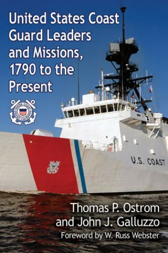 United States Coast Guard Leaders and Missions, 1790 to the Present, tbk