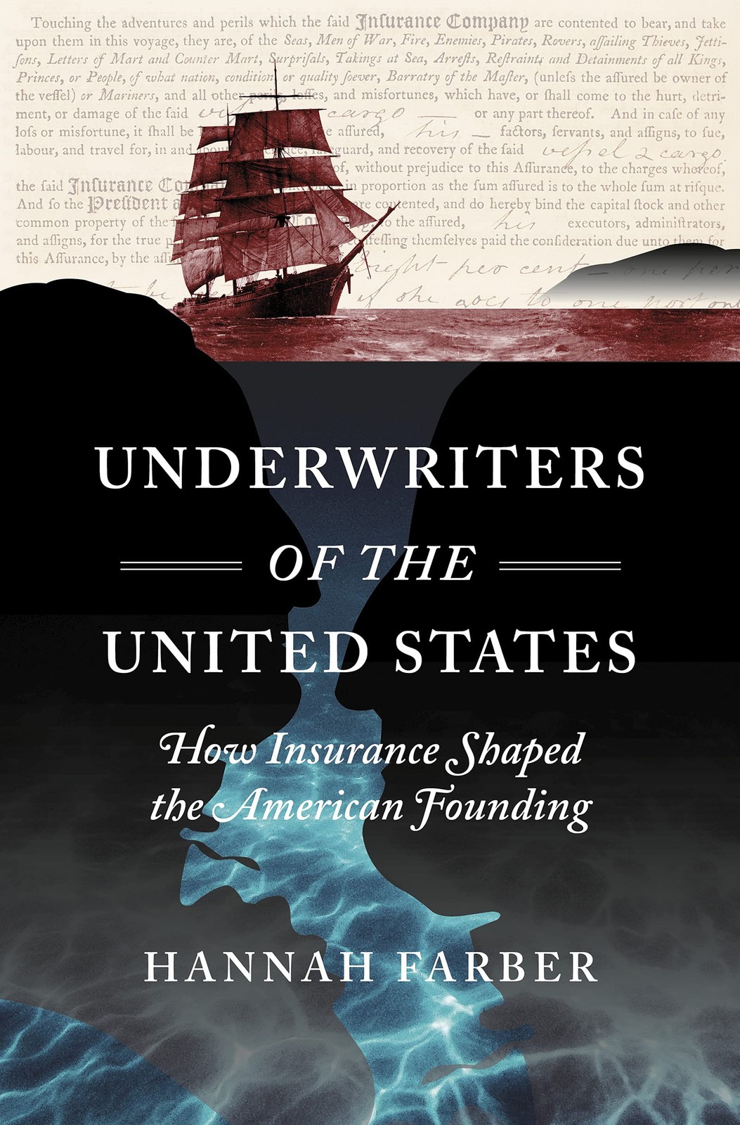 UNDERWRITERS OF THE UNITED STATES: HOW INSURANCE SHAPED THE AMERIC… Hannah Far