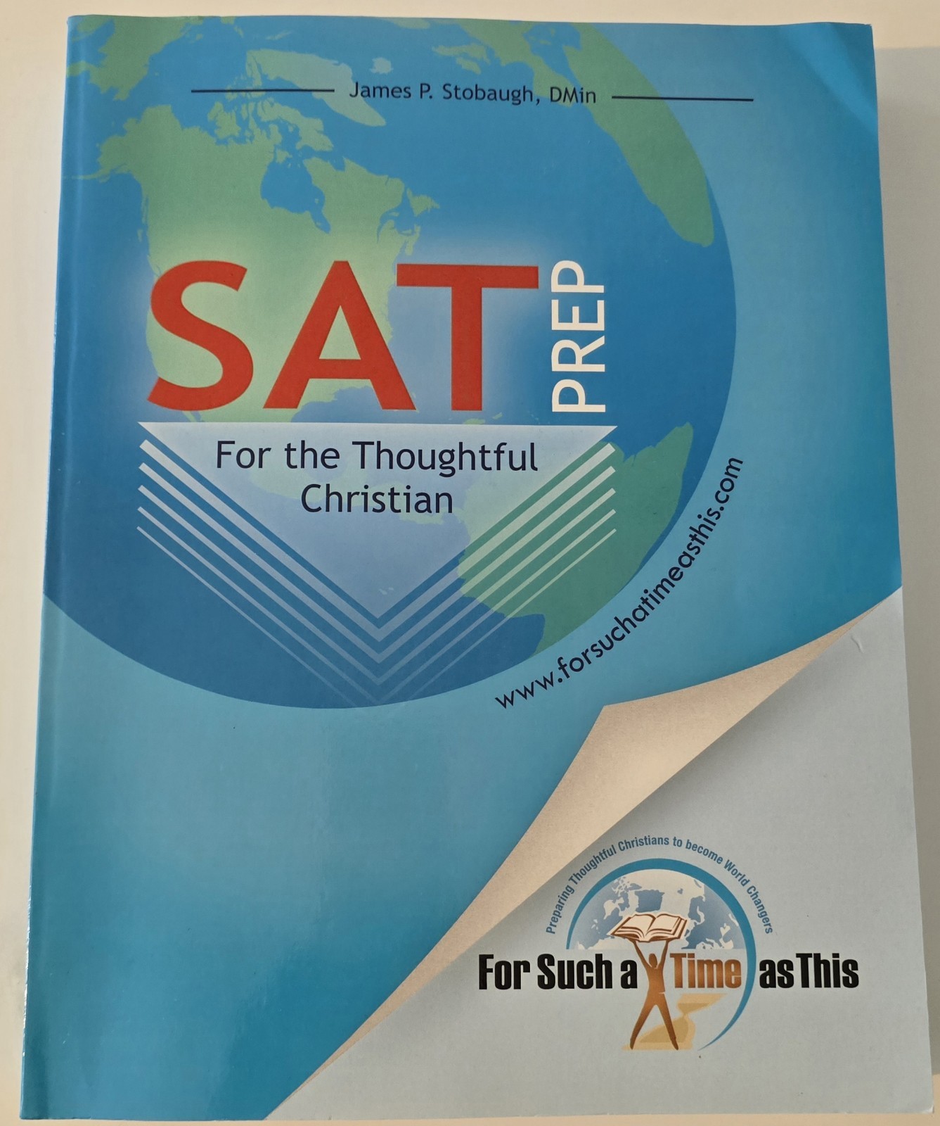 SAT Prep For The Thoughtful Christian, James P. Stobaug