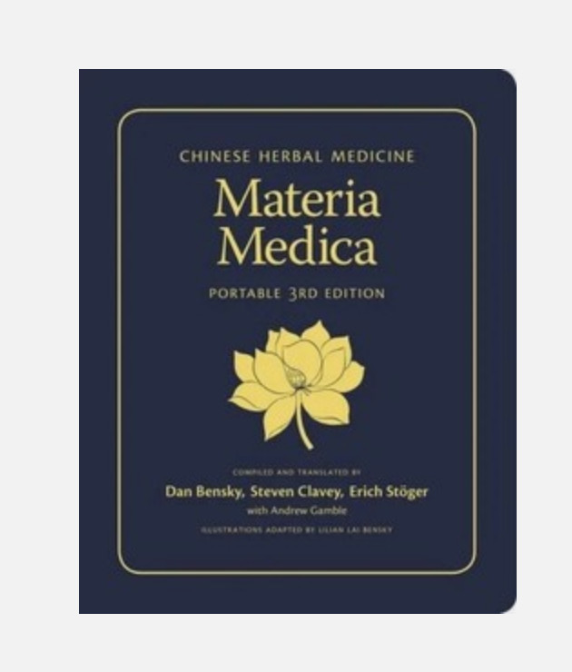 Chinese Herbal Medicine: Materia Medica (Portable 3rd Edition) Dan Bensky