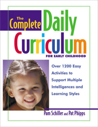 The Complete Daily Curriculum for Early Childhood: Over 1200 Easy Activit – GOOD