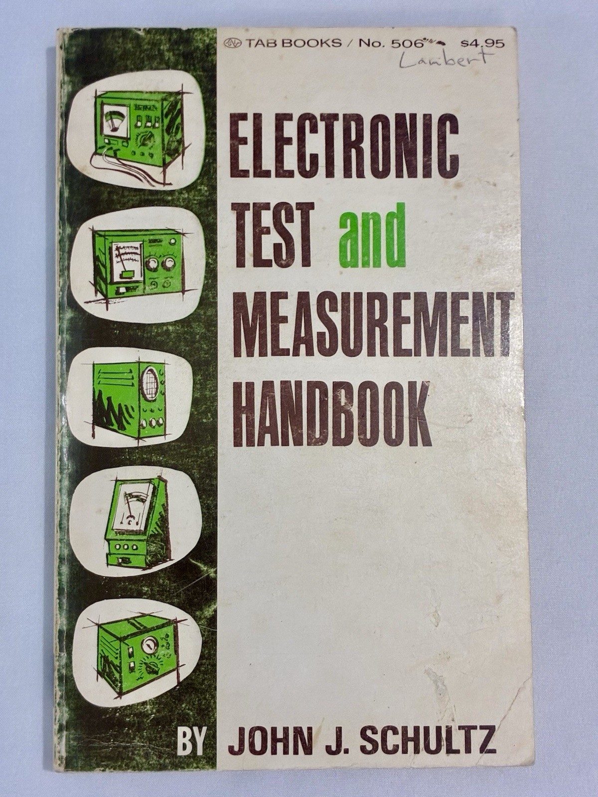 Electronic Test & Measurement Handbook John J Schultz 1970 First Edition TAB