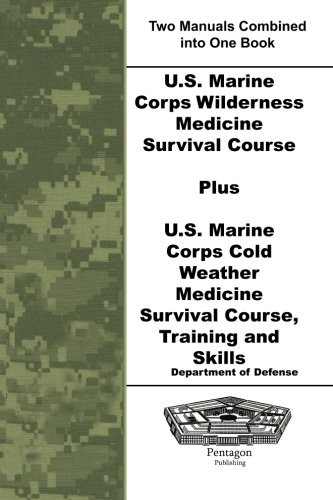 U.S. MARINE CORPS WILDERNESS MEDICINE SURVIVAL COURSE PLUS By Department NEW