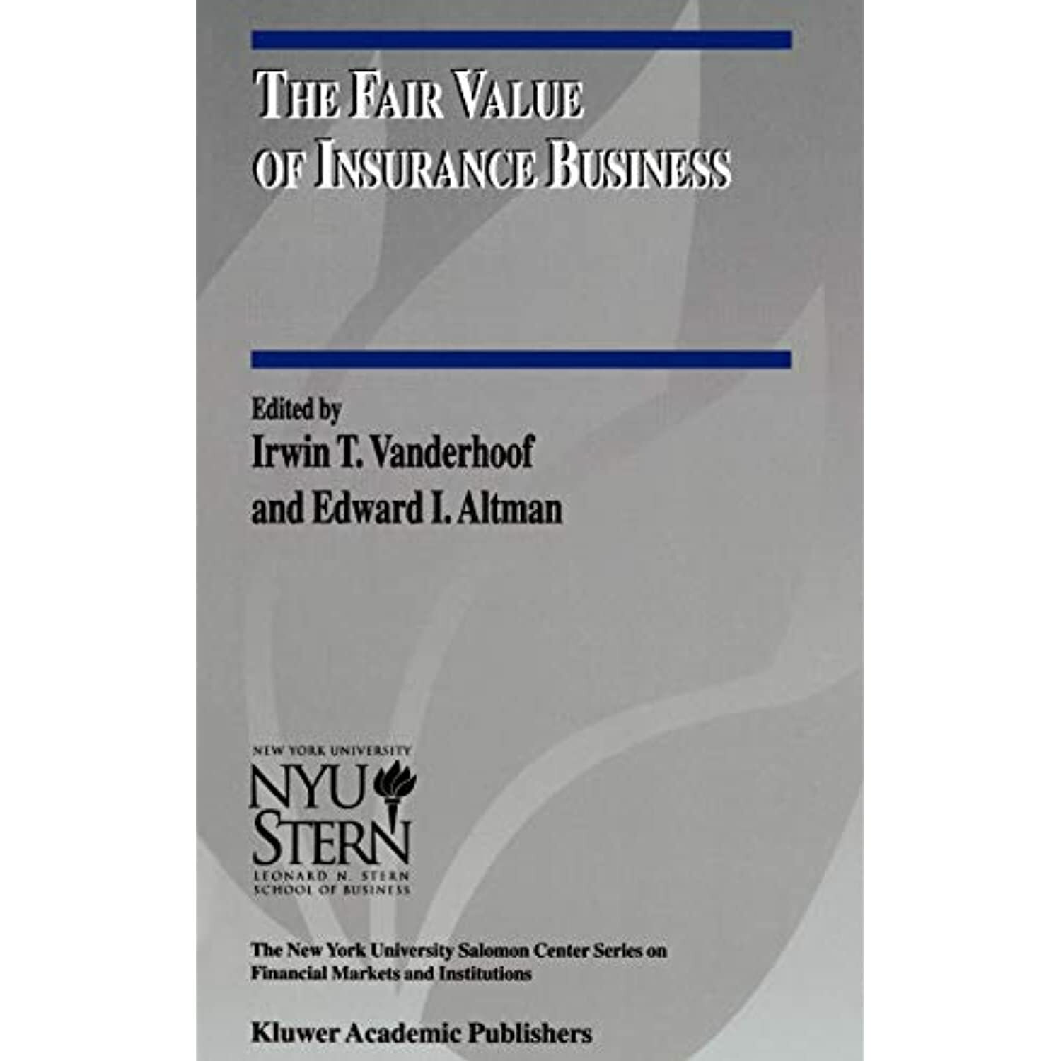 The Fair Value of Insurance Business (The New York University Salomon Center