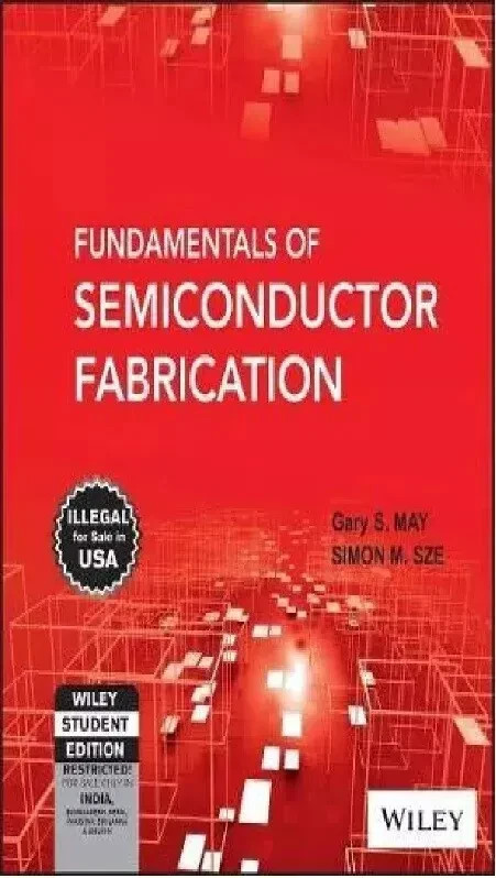 New : Fundamentals Semiconductor Fabrication by Gary S.May 9788126532605