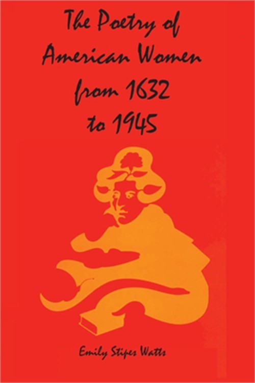 The Poetry of American Women from 1632 to 1945 (Paperback or Softback)