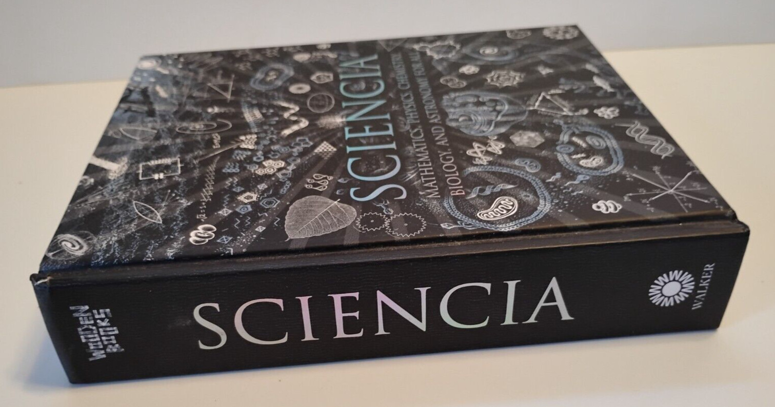 Sciencia: Mathematics, Physics, Chemistry, Biology, Astronomy For All Book