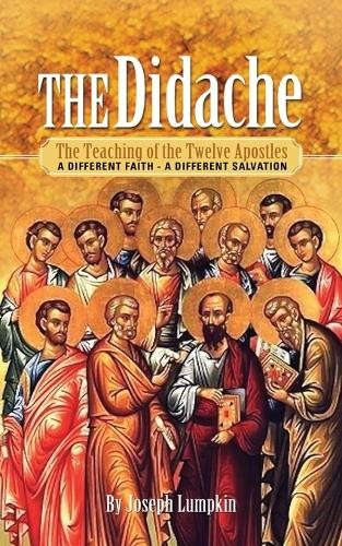 Joseph B. Lumpkin The Didache (Paperback)