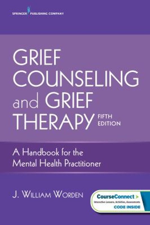 Grief Counseling and Grief Therapy : A Handbook for the Mental He