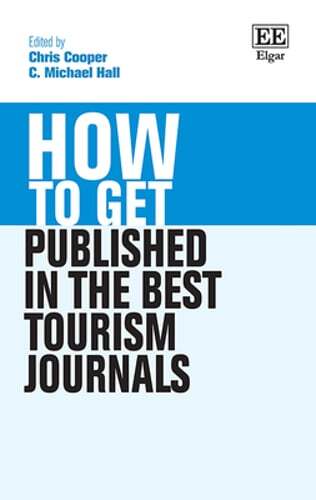 How to Get Published in the Best Tourism Journals by Chris Cooper: Used