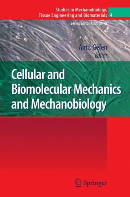 Gefen – Cellular and Biomolecular Mechanics and Mechanobiology – New h – X555z