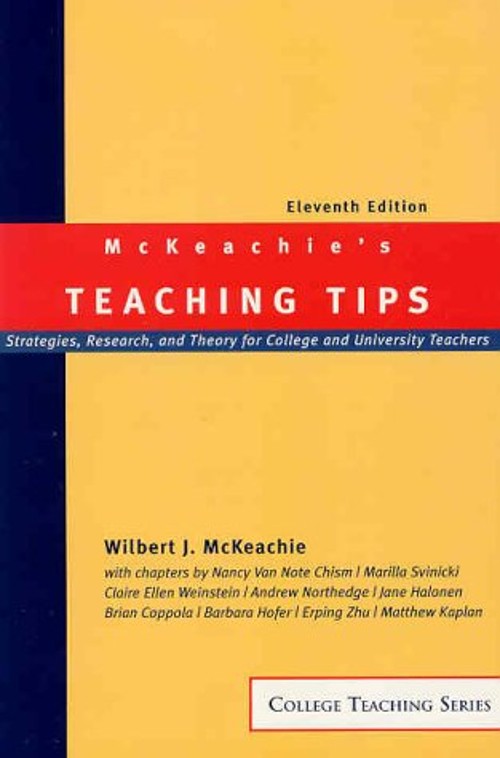 Teaching Tips : Strategies, Research and Theory for College and U