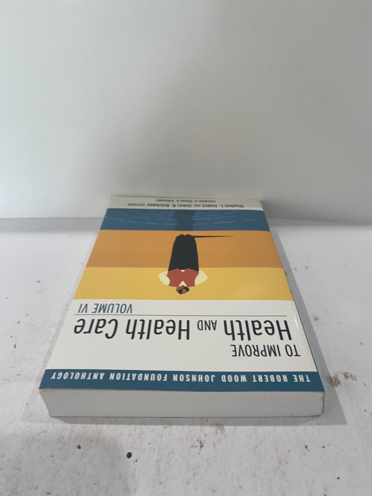 Public Health/Robert Wood Johnson Foundation Anthology Ser.: To Improve Health