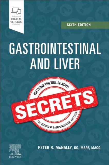 GASTROINTESTINAL & LIVER SECRETS by Peter R. Chief, GIHepatology, Evans Army