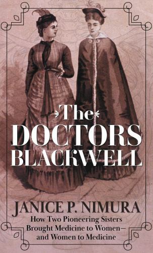 The Doctors Blackwell – Janice P. Nimura LARGE TYPE Hardcover – 2021