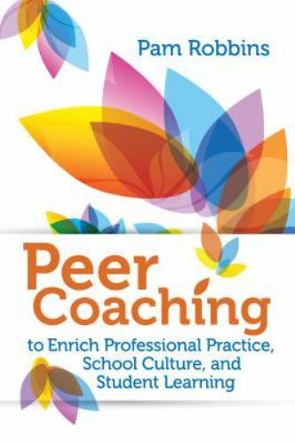 Peer Coaching to Enrich Professional Practice, School Culture, and Student …