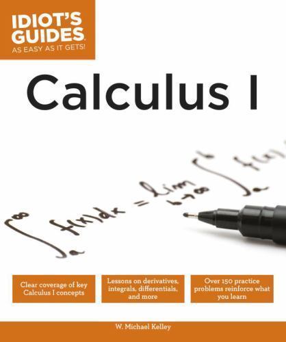 Calculus I (Idiot’s Guides) by