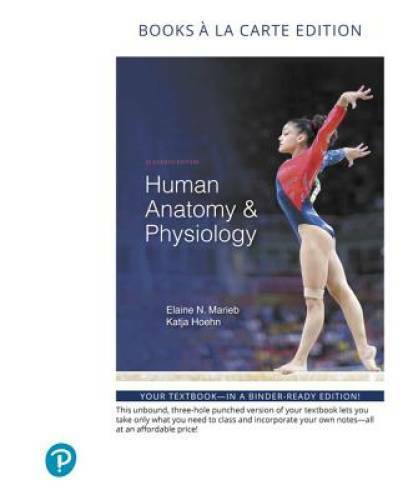 Human Anatomy & Physiology, Books a la Carte Edition (11th Edition) – VERY GOOD