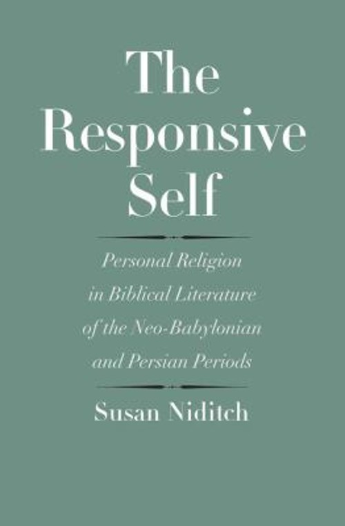 The Responsive Self : Personal Religion in Biblical Literature of