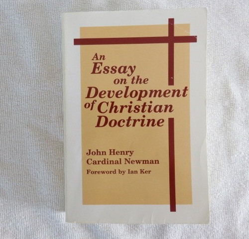 An Essay On The Development Of Christian Doctrine J. H. Cardinal Newman PB 2005