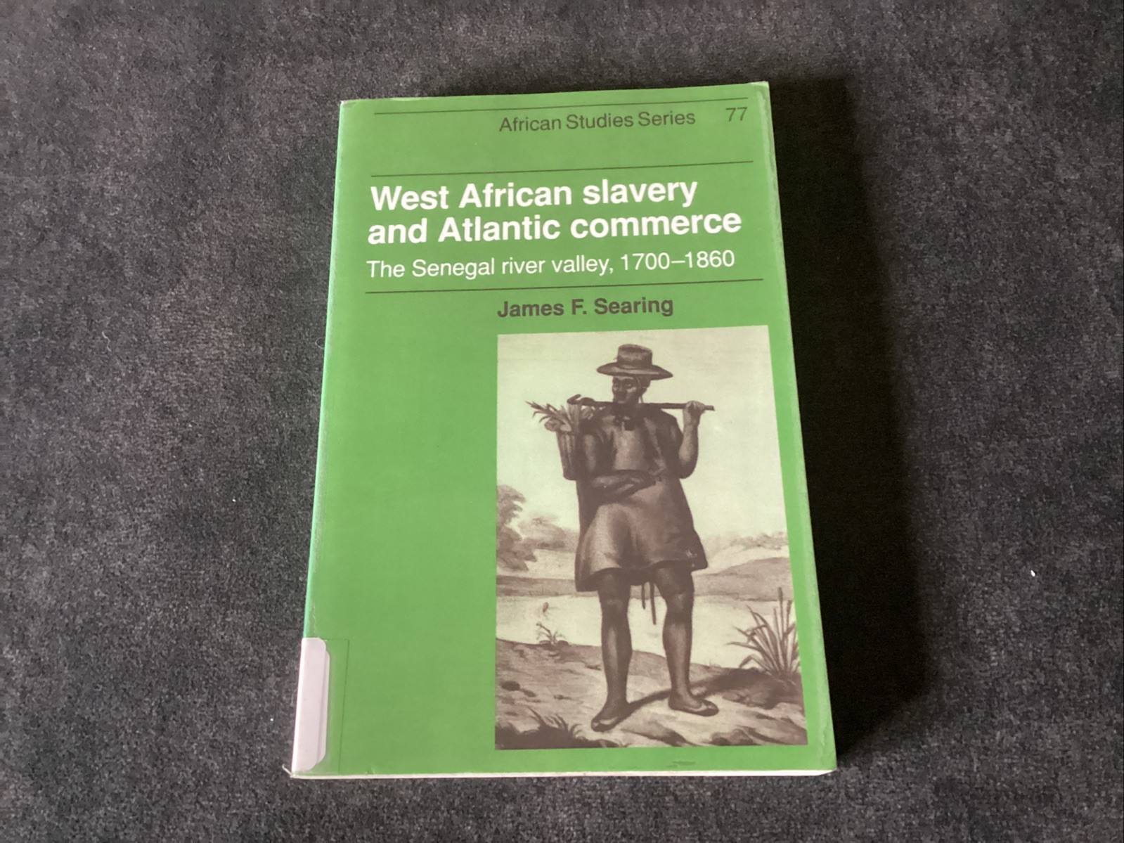 West African Slavery and Atlantic Commerce: The Senegal River Valley, 1700-1860: