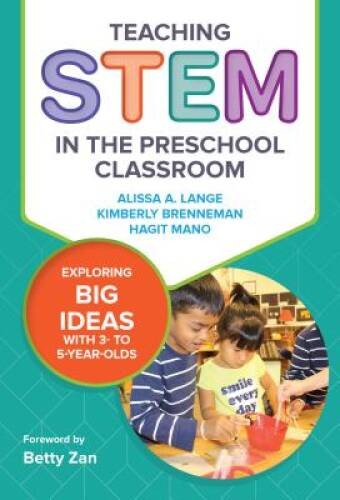 Teaching STEM in the Preschool Classroom: Exploring Big Ideas with 3 – VERY GOOD