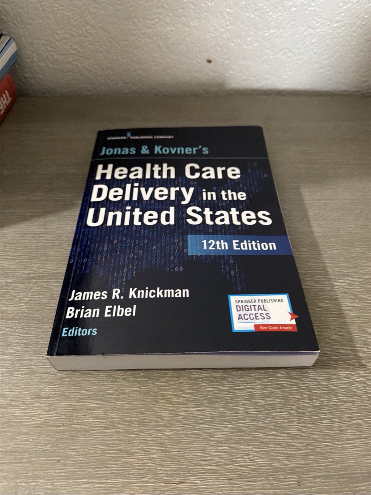 Jonas and Kovner’s Health Care Delivery in the United States by Brian Elbel…